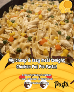Chicken Pot Pie Pasta!
