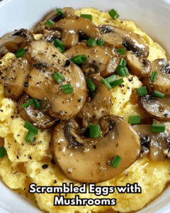 Scrambled Eggs with Mushrooms